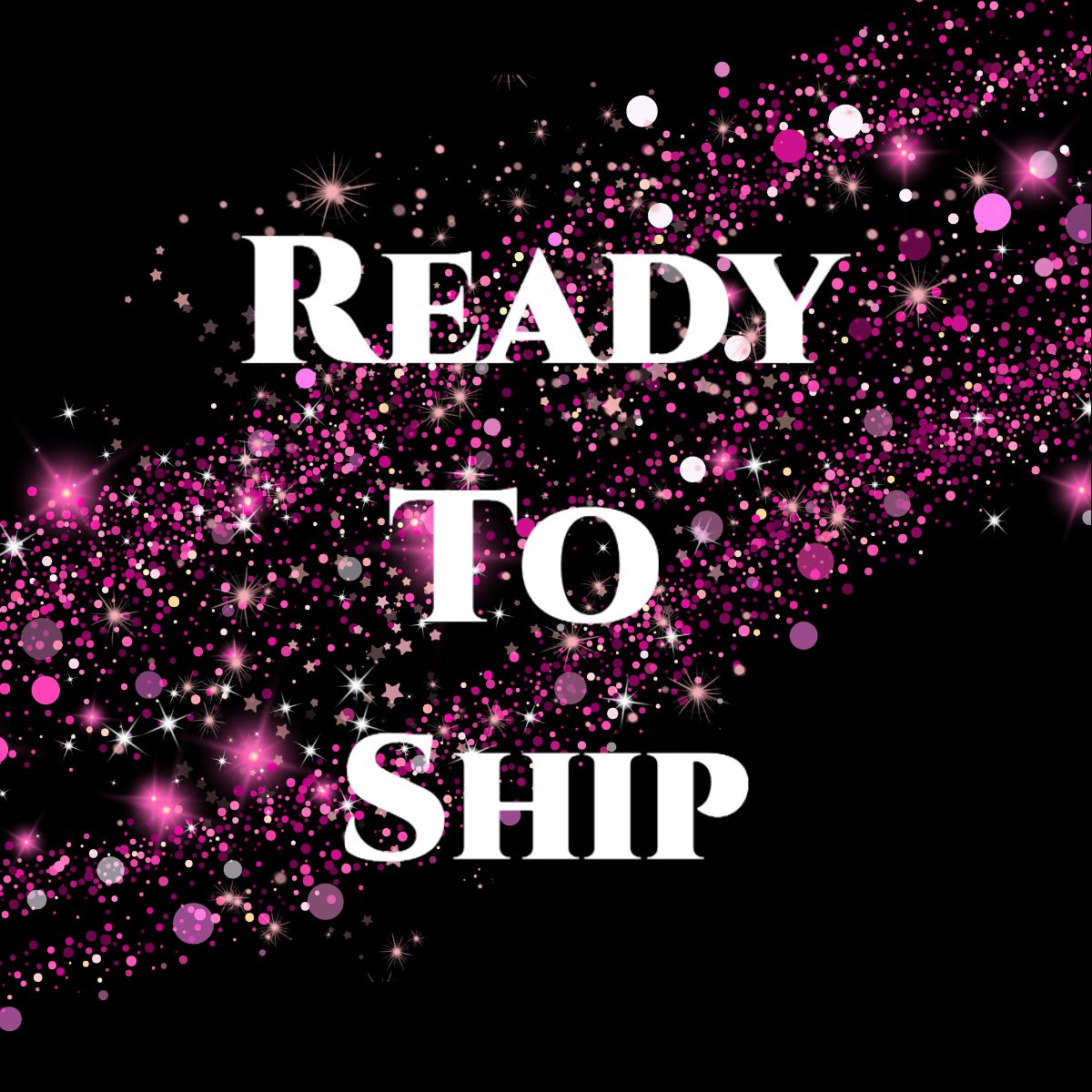 Ready To Ship